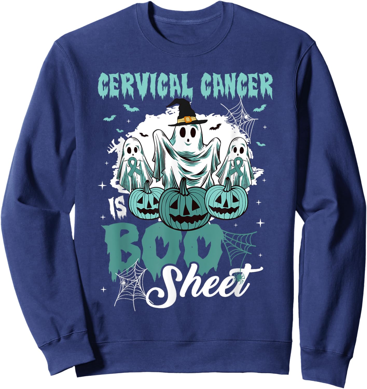 Cervical Cancer Is Boo Sheet Cervical Cancer Warrior Sweatshirt - Sweatshirt | Navy