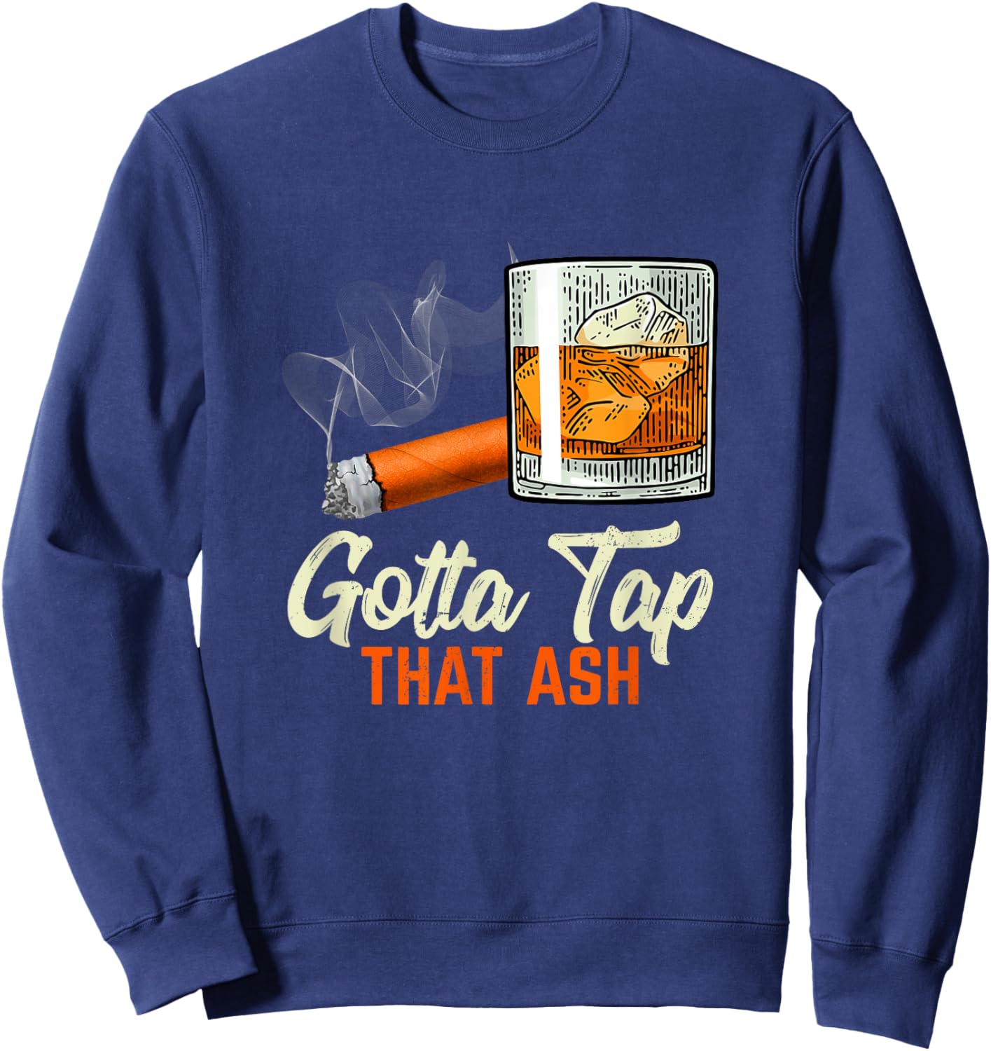 Gotta Tap That Ash Apparel Sweatshirt - Sweatshirt | Navy