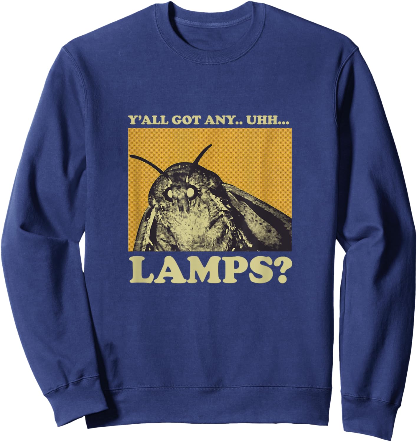 Y'all got Any Lamps Moth Meme Lamp Shirt Women Kids Sweatshirt - Sweatshirt | Navy