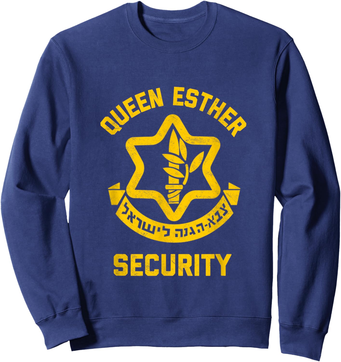 Queen Esther Security Funny Purim Costume IDF Tzahal Israel Sweatshirt - Sweatshirt | Navy