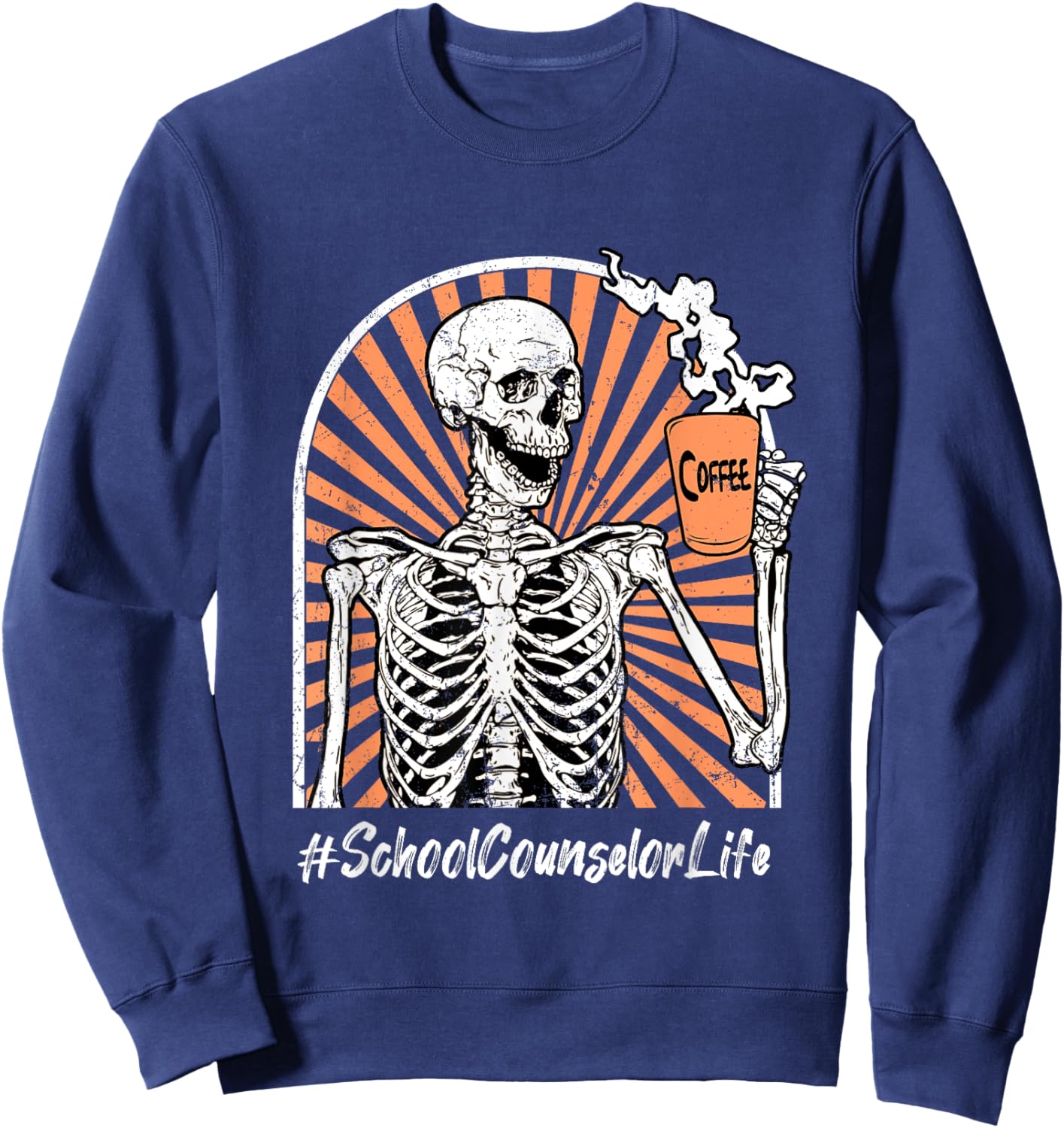 School Counselor Life Coffee Skeleton Exhausted Funny Sweatshirt - Sweatshirt | Navy