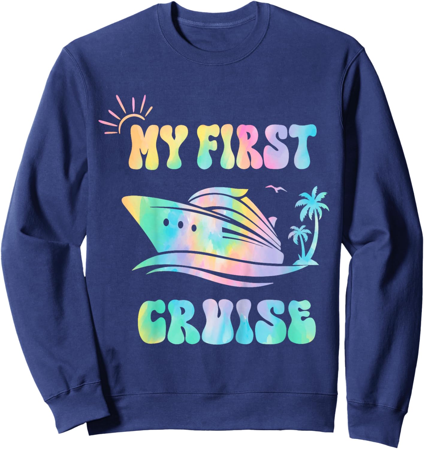 My First Cruise Toddler Rookie Travelers Girl, Boy Tie Dye Sweatshirt - Sweatshirt | Navy