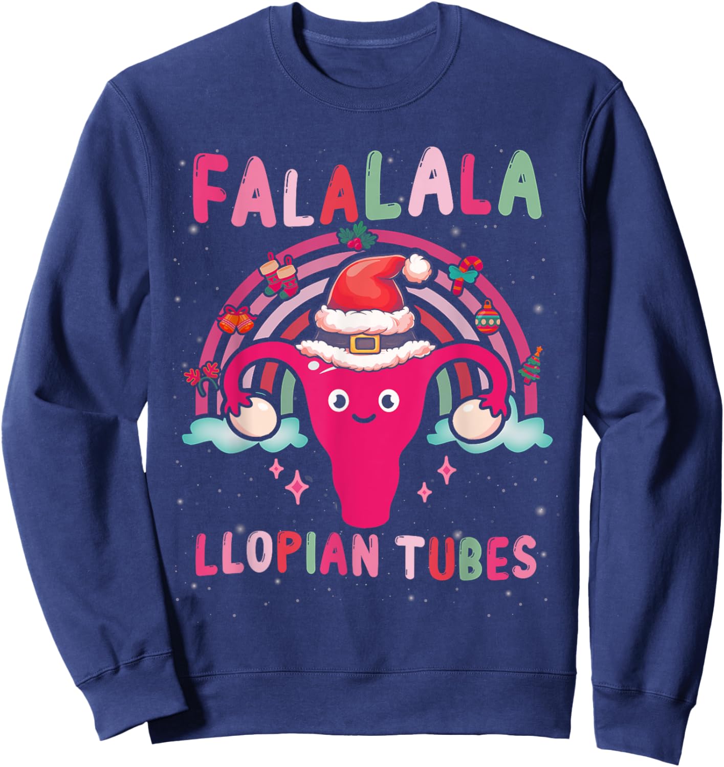 Doctor Nurse Obstetrics Christmas Falalala-Fallopian Tubes Sweatshirt - Sweatshirt | Navy