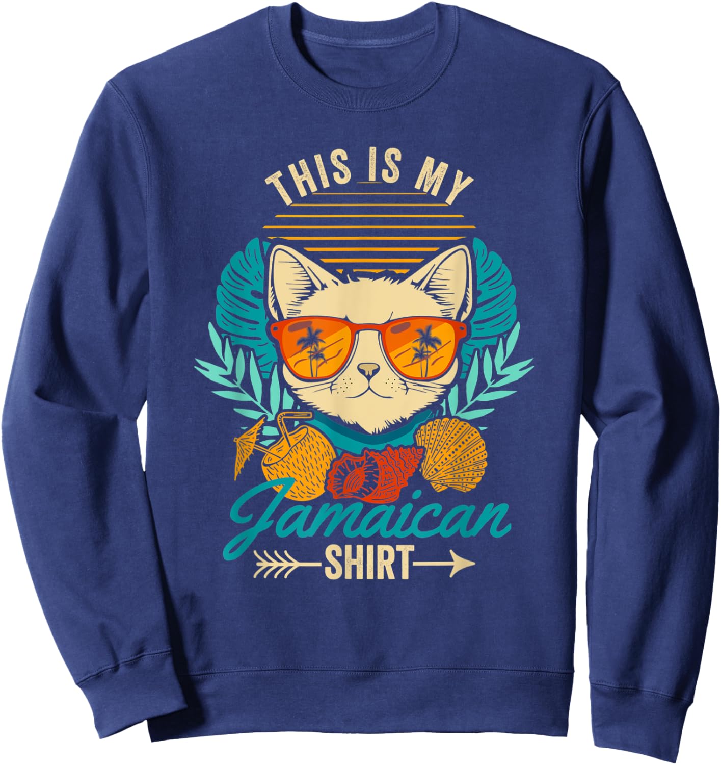 This is my Jamaican Shirt Retro Cat Jamaica Summer Vacation Women Sweatshirt - Sweatshirt | Navy