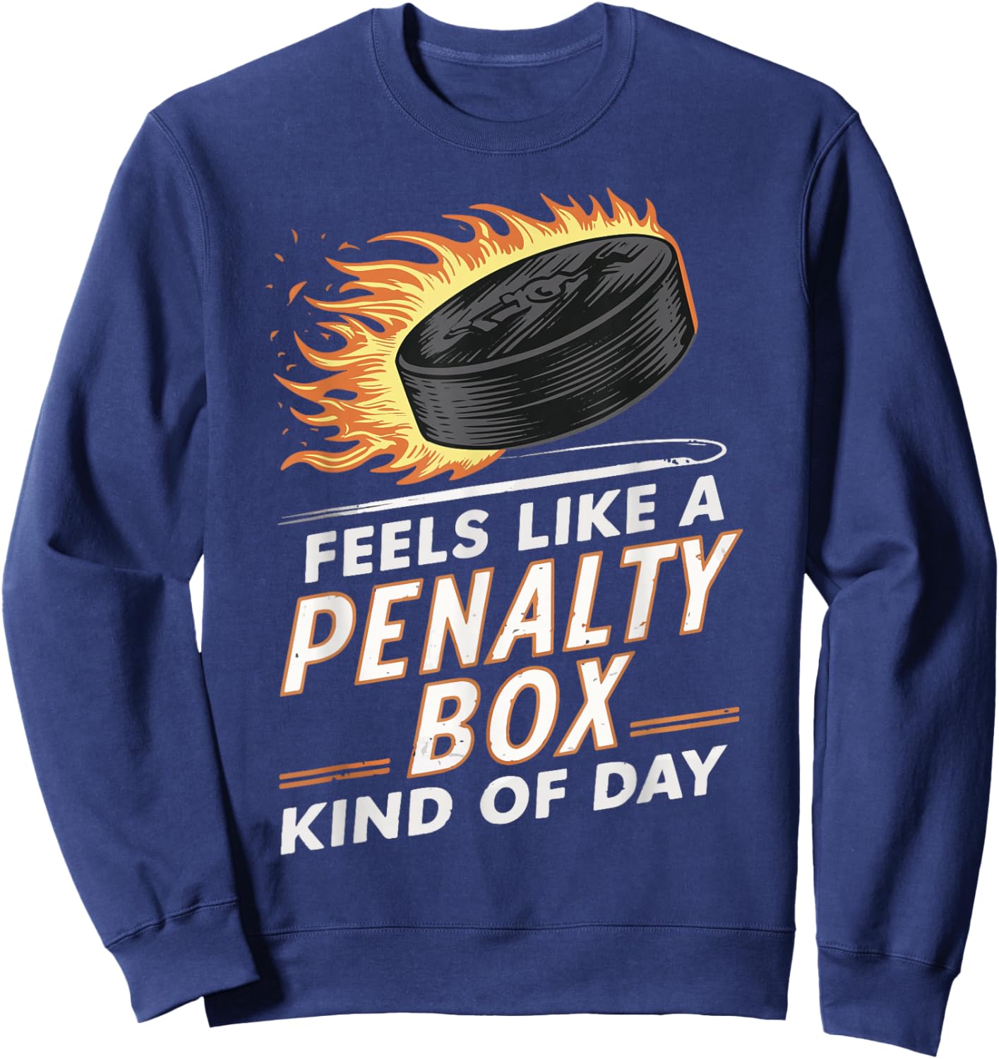 Feels Like A Penalty Box Kind Of Day Sweatshirt - Sweatshirt | Navy