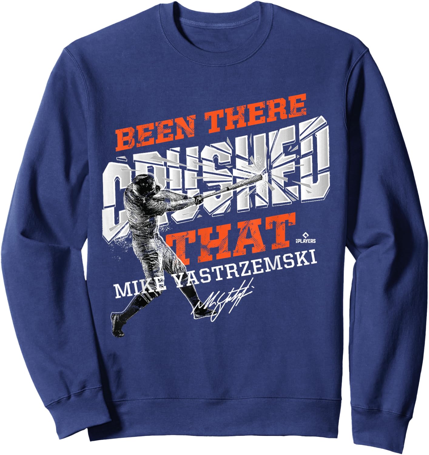 Mike Yastrzemski Been There Crushed That Sweatshirt - Sweatshirt | Navy