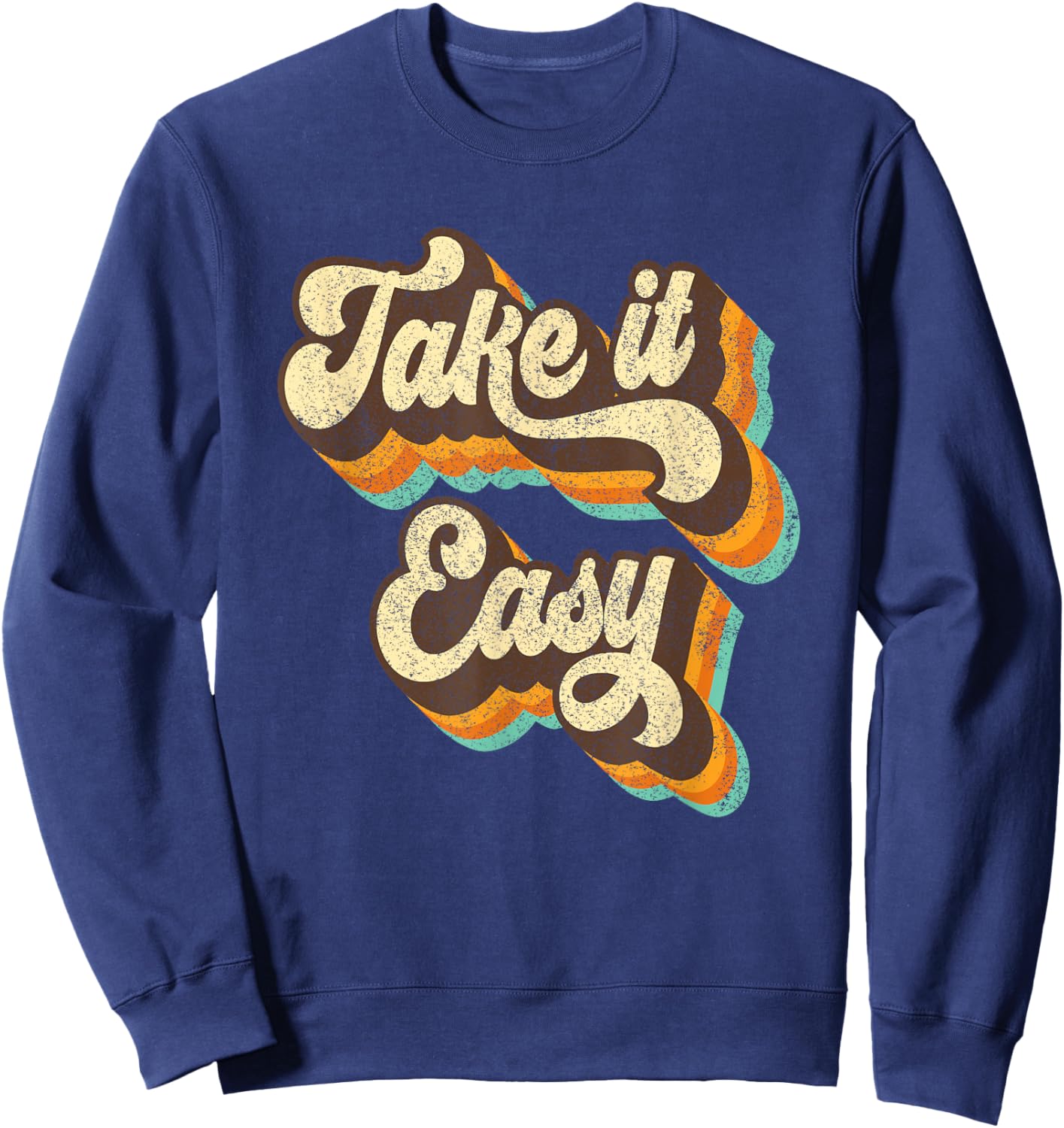 Take It Easy Retro 70s Disco Party Costume Sweatshirt - Sweatshirt | Navy