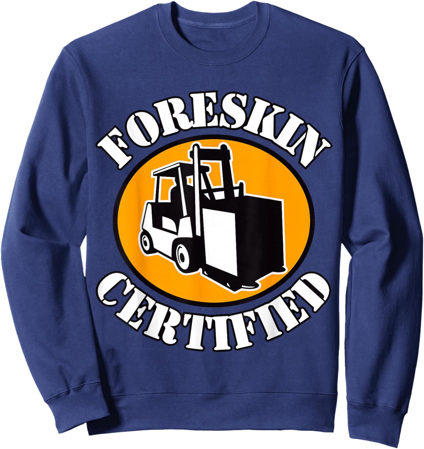 Foreskin Certified , Small, Black Sweatshirt - Sweatshirt | Navy