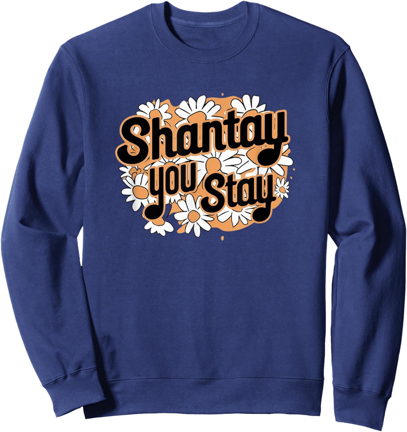 Shantay You Stay Drag Race Lover Dragway Queen Sweatshirt - Sweatshirt | Navy