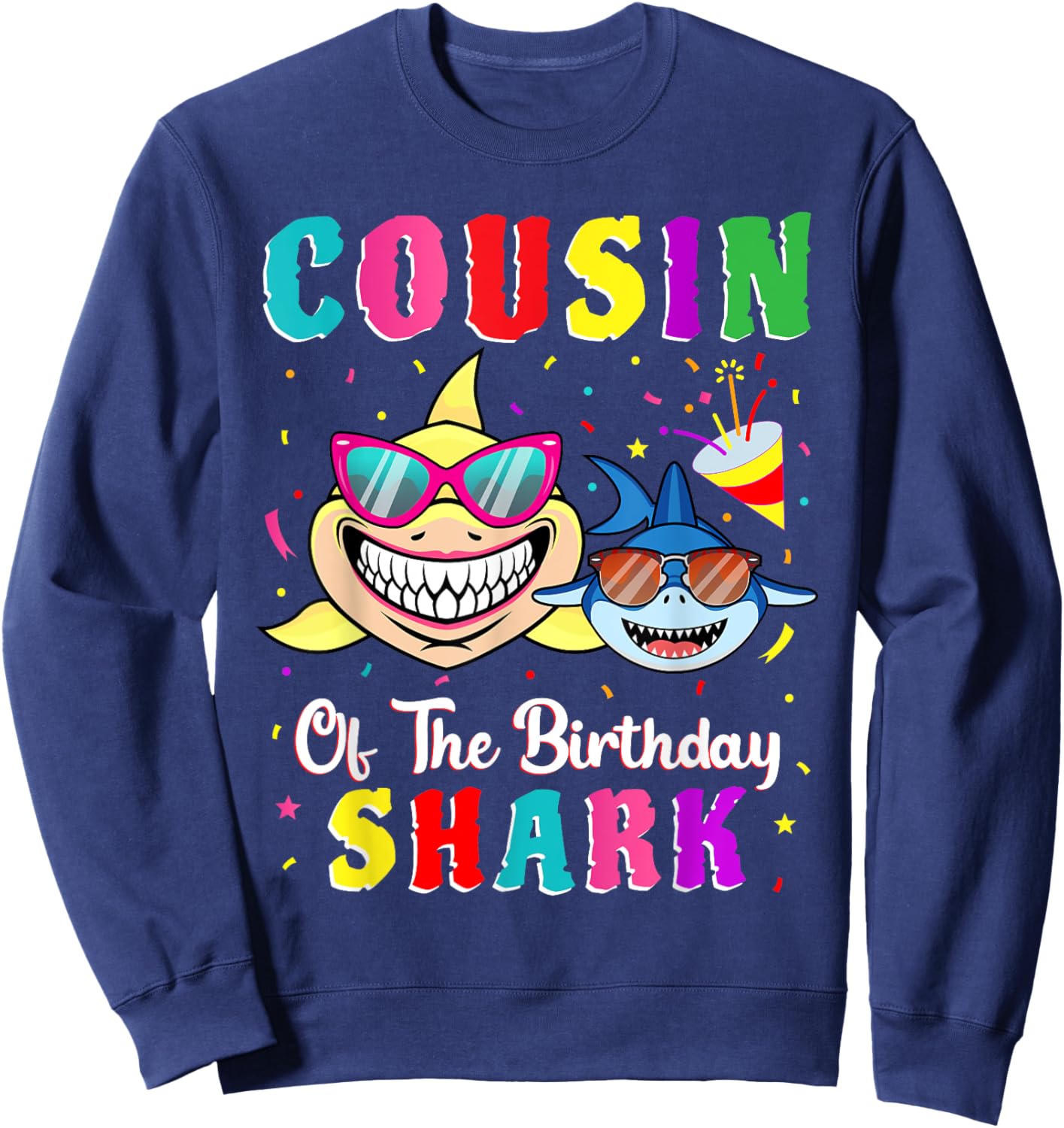 Cousin Of The Shark Birthday Family Matching Birthday Cousin Sweatshirt - Sweatshirt | Navy