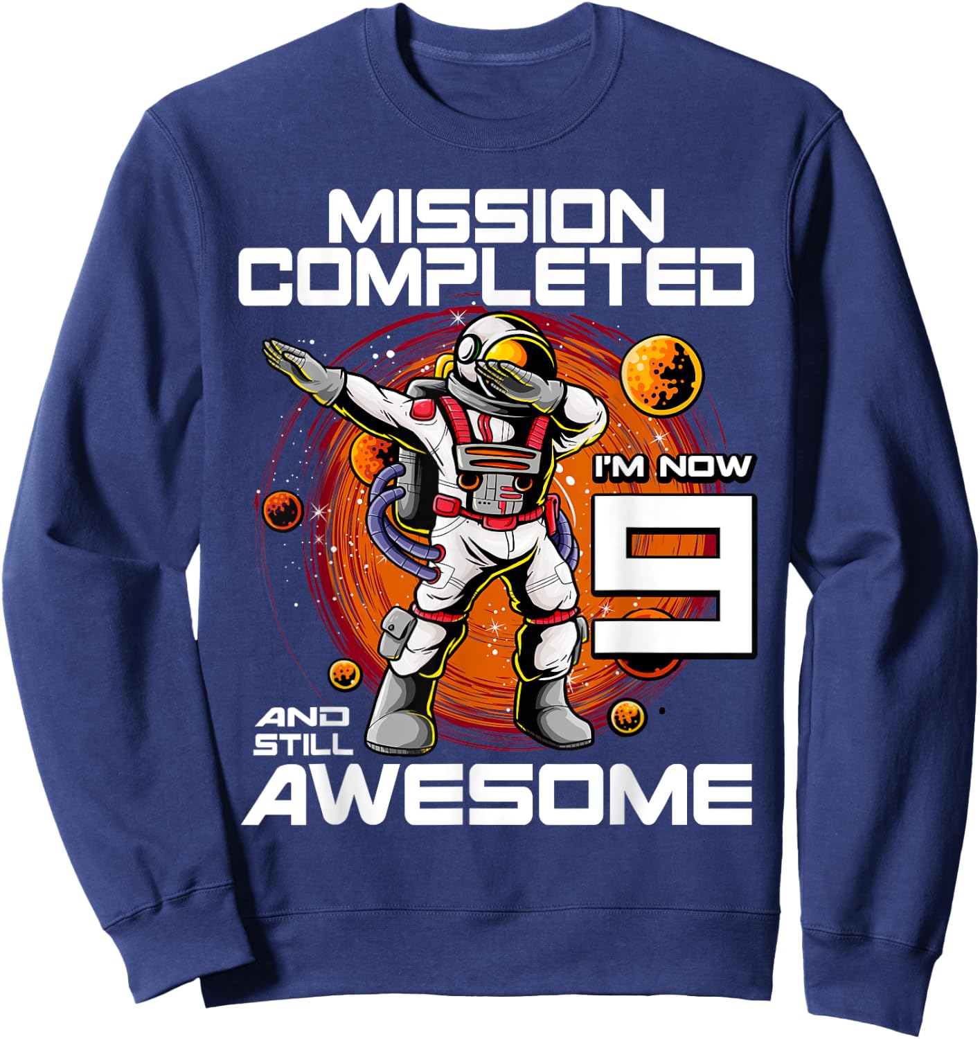 9th Birthday Astronaut 9 Years Old Outer Space Birthday Sweatshirt - Sweatshirt | Navy