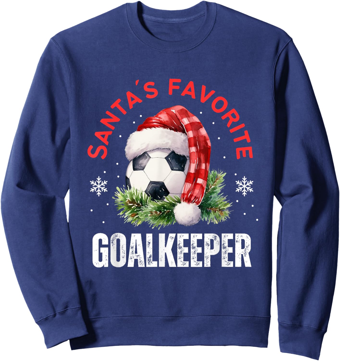 Santa's Favorite Goalkeeper Soccer Christmas Player Funny Sweatshirt - Sweatshirt | Navy