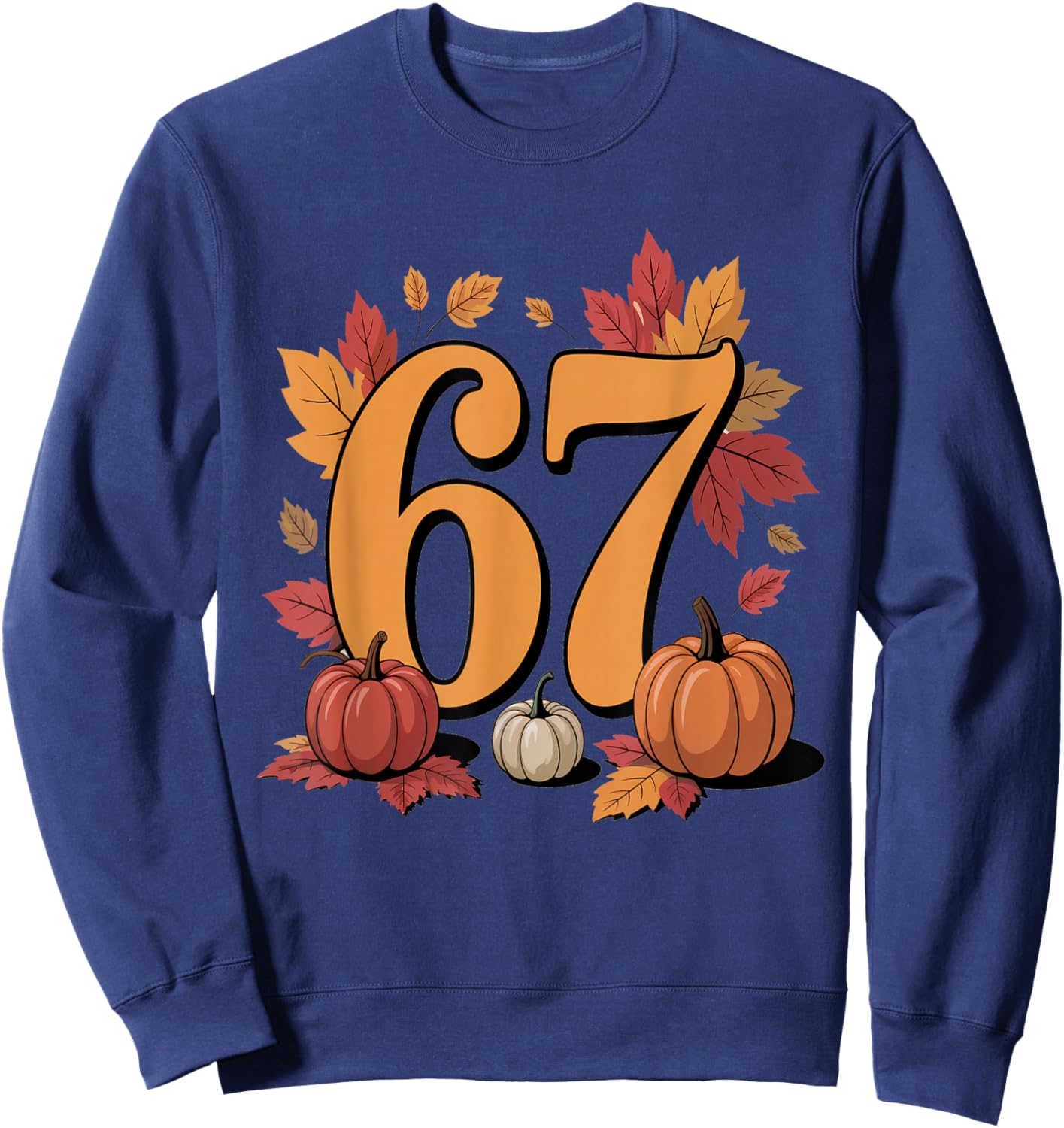 67 Autumn Pumpkin Design for Fall Fans and Celebrations Sweatshirt - Sweatshirt | Navy