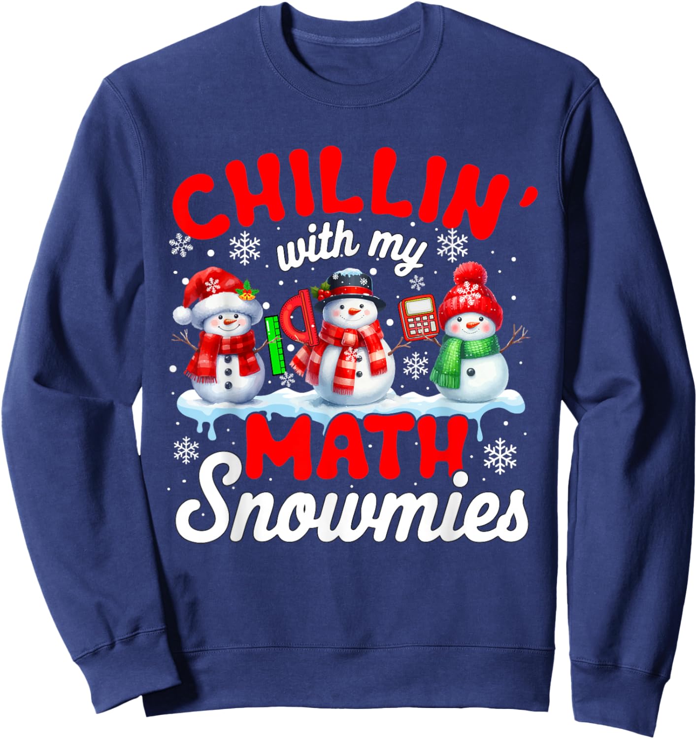 Chillin' With My Math Snowmies Snowmen Teacher Team Sweatshirt - Sweatshirt | Navy
