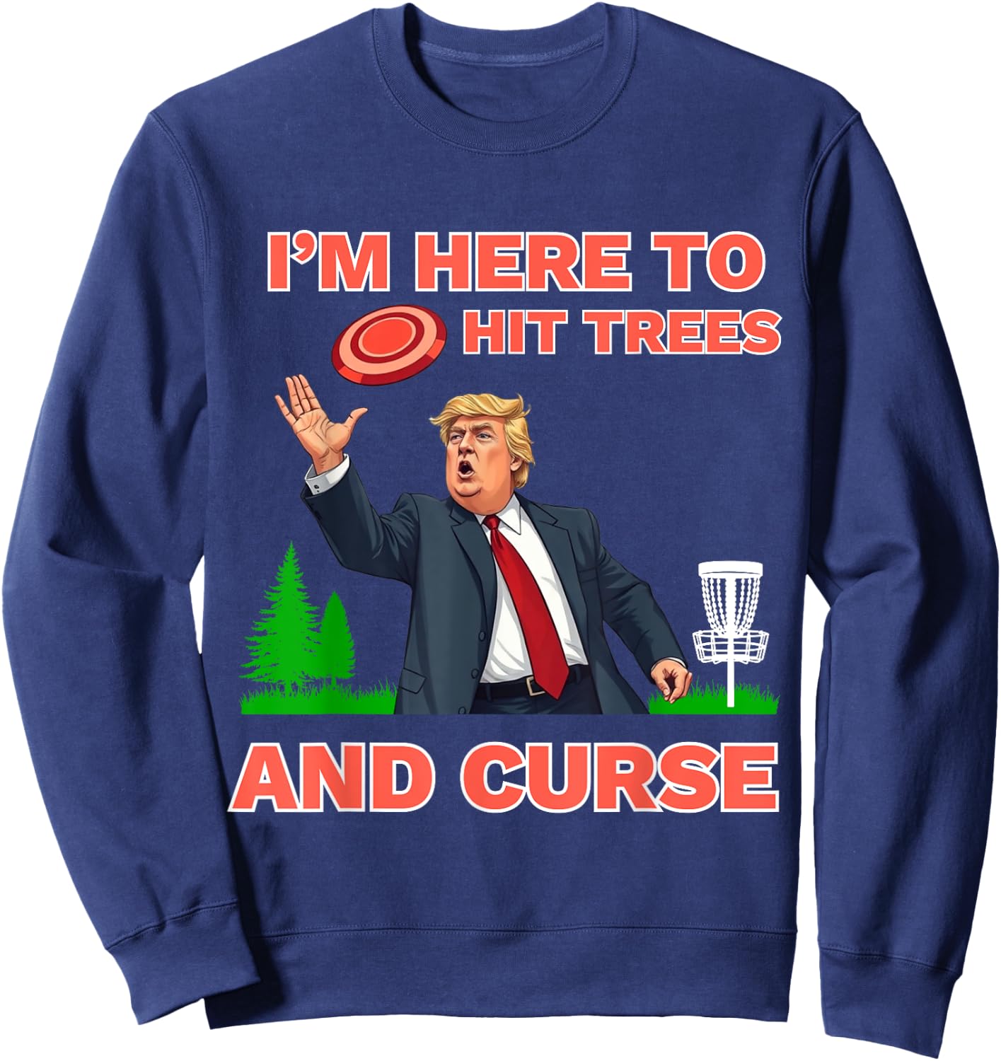 Disc Golf Shirt Funny Hit Trees and Curse Retro Disc Golf Sweatshirt - Sweatshirt | Navy