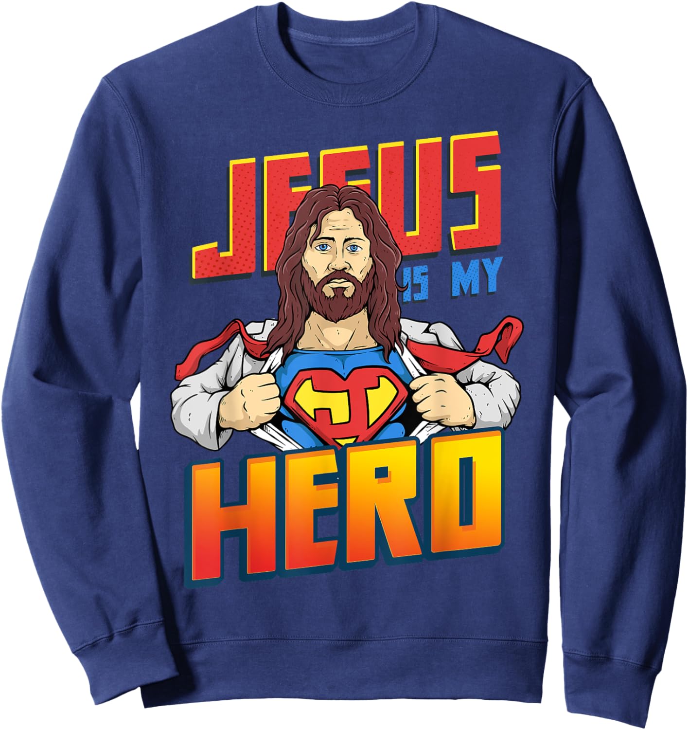 Jesus Is My Superhero Shirt Religious Christian Catholic Sweatshirt - Sweatshirt | Navy