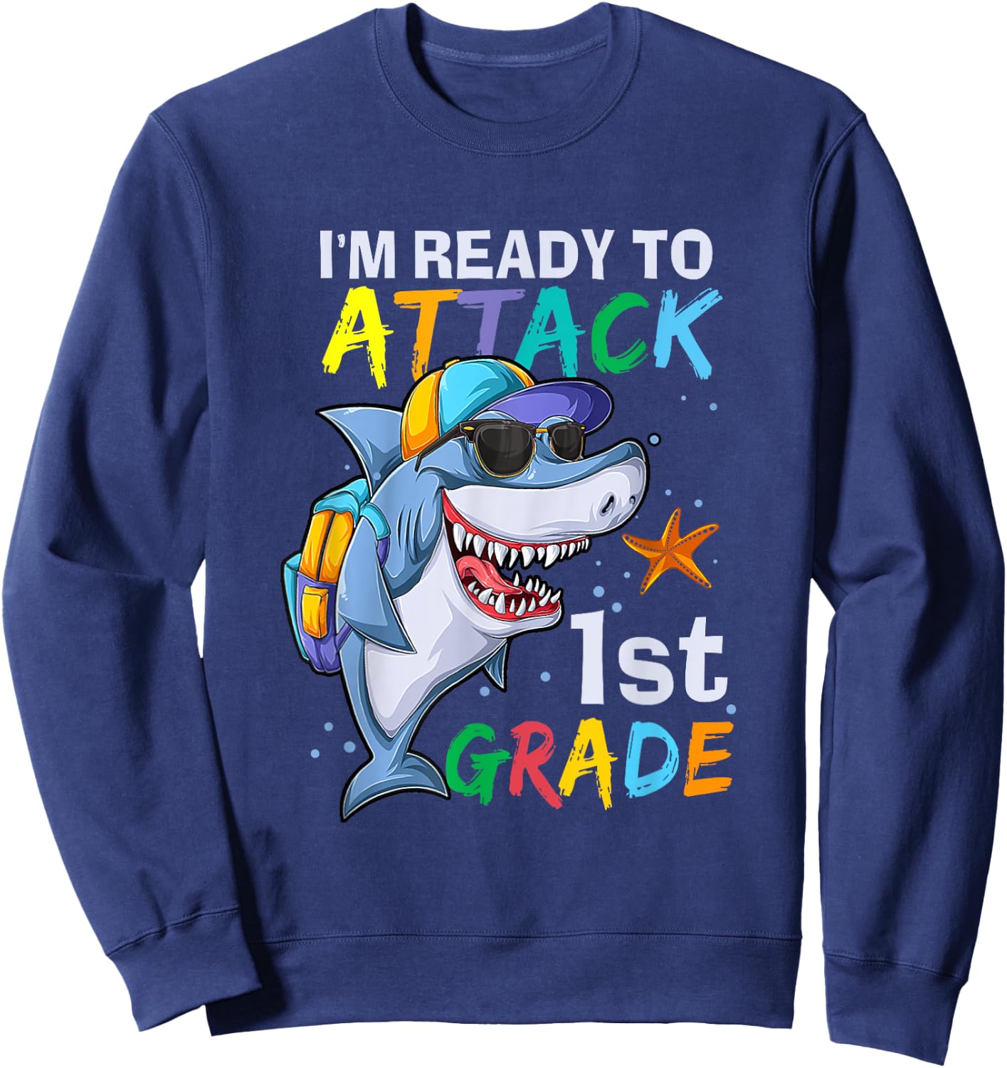 Ready To Attack 1st Grade Shark Back To School Sea Animal Sweatshirt - Sweatshirt | Navy