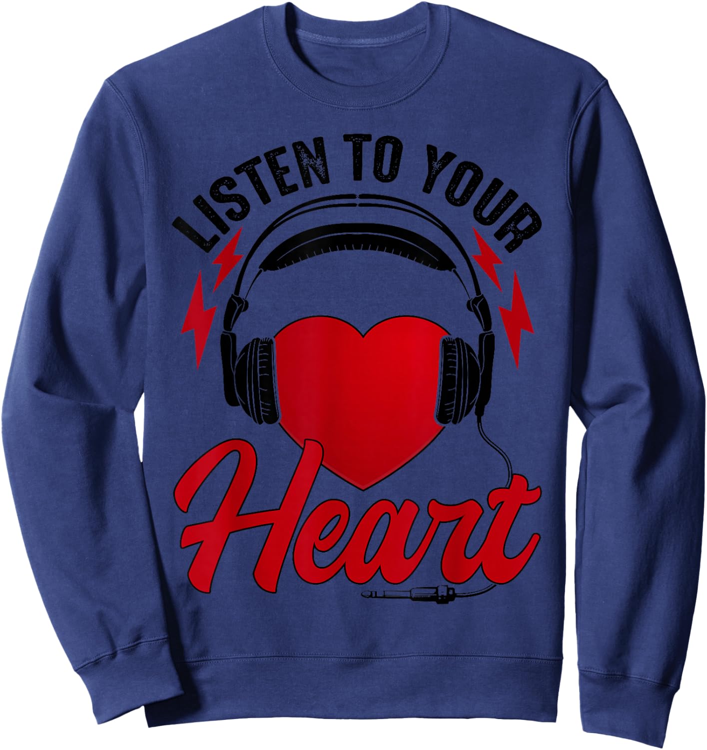 Listen To Your Heart Song Shirt Roxette With Heart Sweatshirt - Sweatshirt | Navy