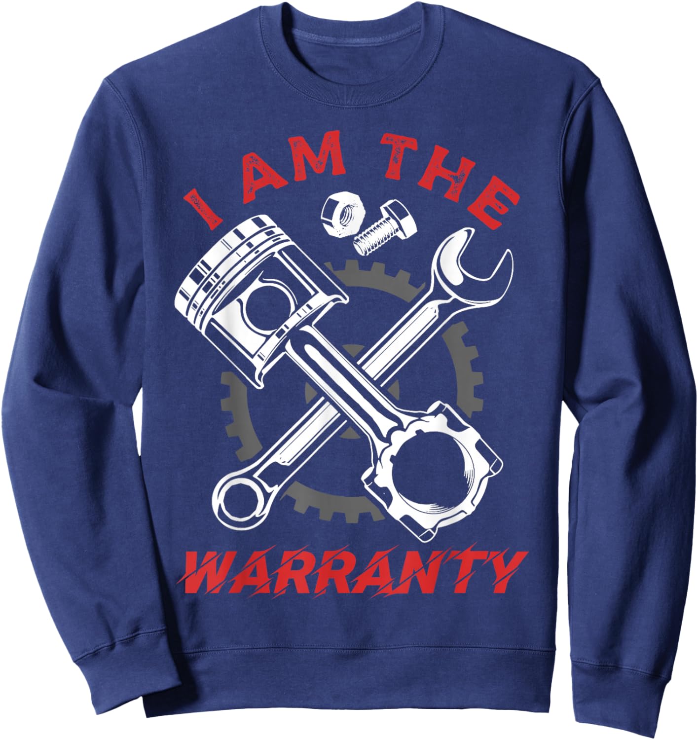 I'm The Warranty Repair Car Lover Auto Mechanic Sweatshirt - Sweatshirt | Navy