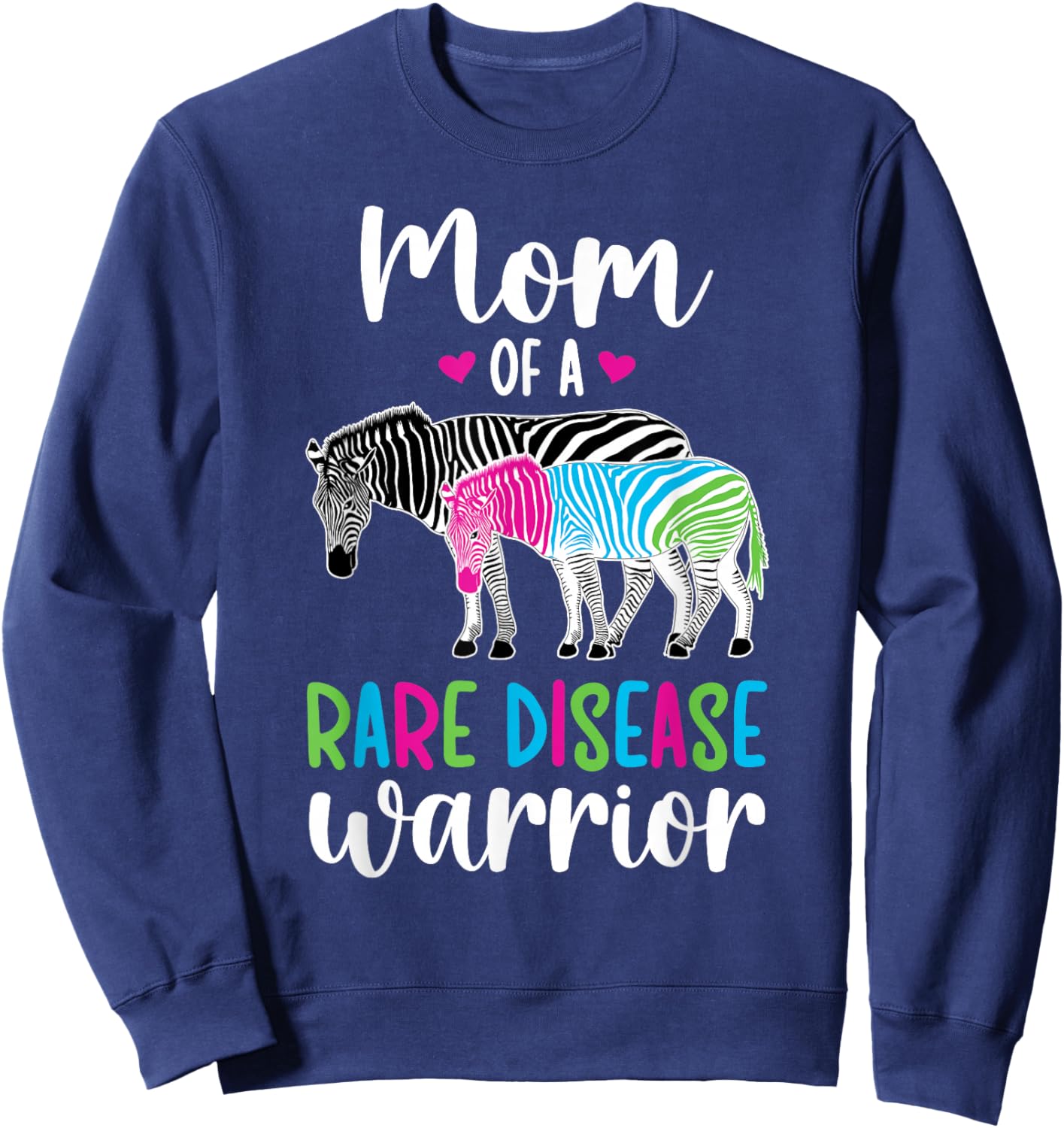 Mom Of A Rare Disease Warrior Mother Rare Disease Awareness Sweatshirt - Sweatshirt | Navy