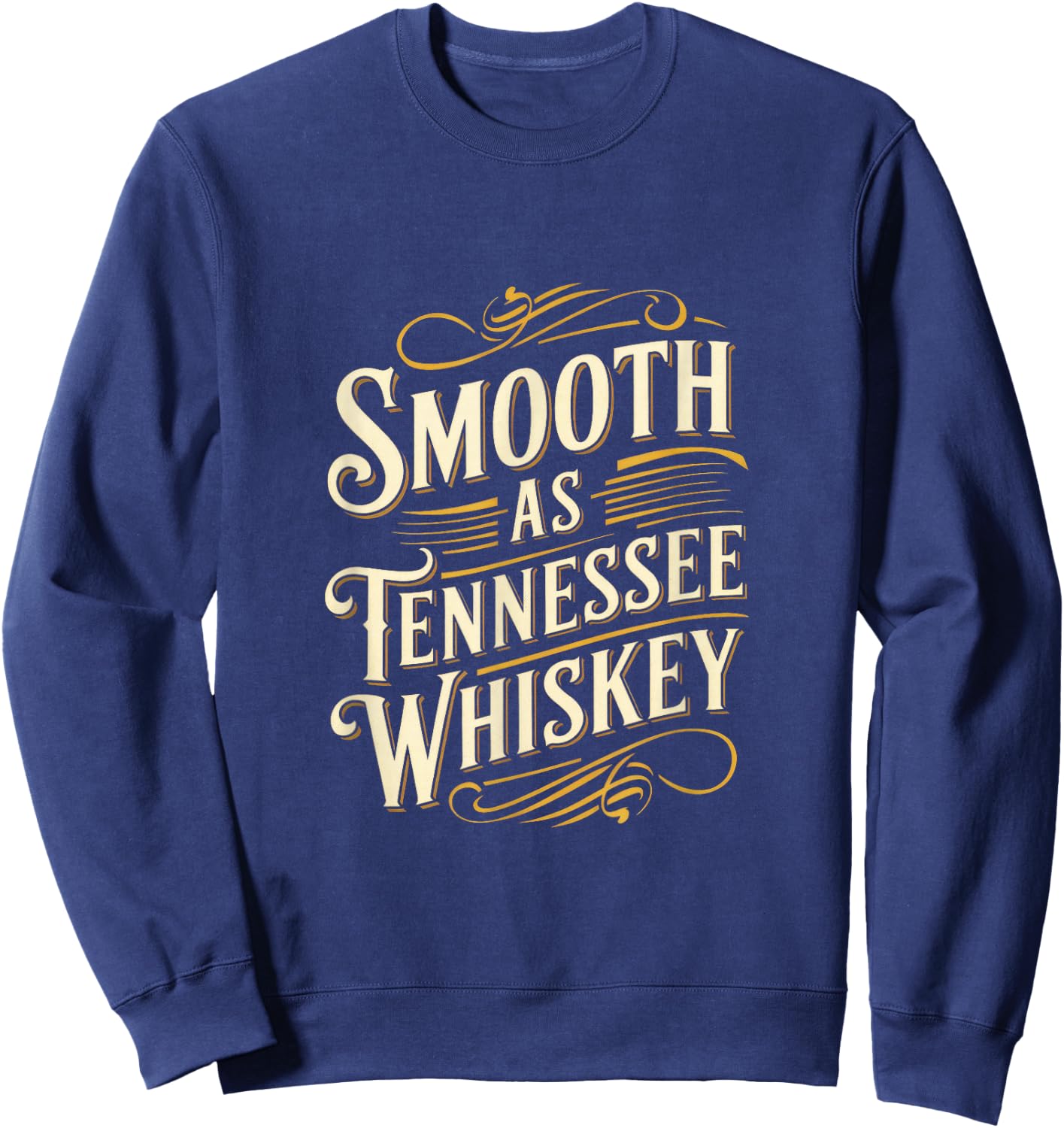 Smooth As Tennessee Whiskey - Country Whiskey Sweatshirt - Sweatshirt | Navy