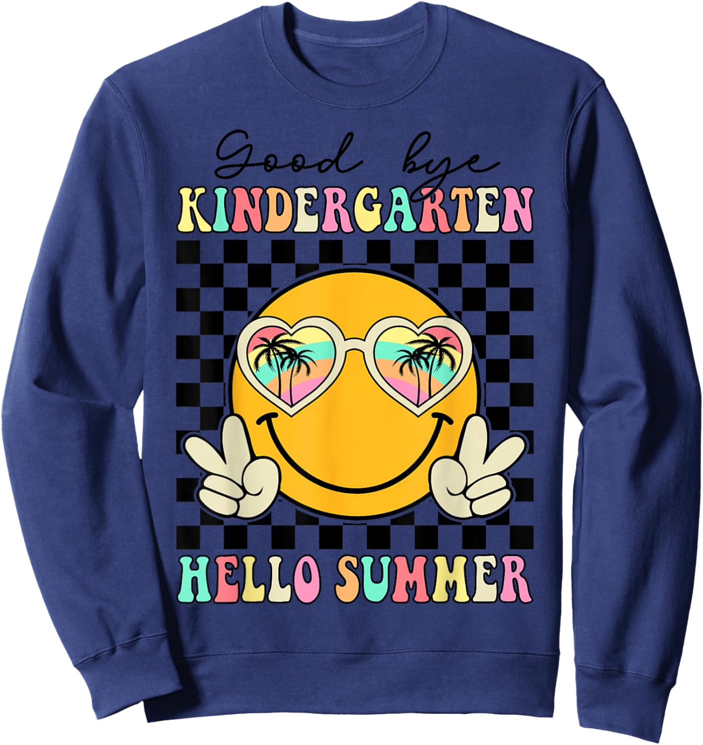 Goodbye Kindergarten Hello Summer Last Day Of School kids Sweatshirt - Sweatshirt | Navy