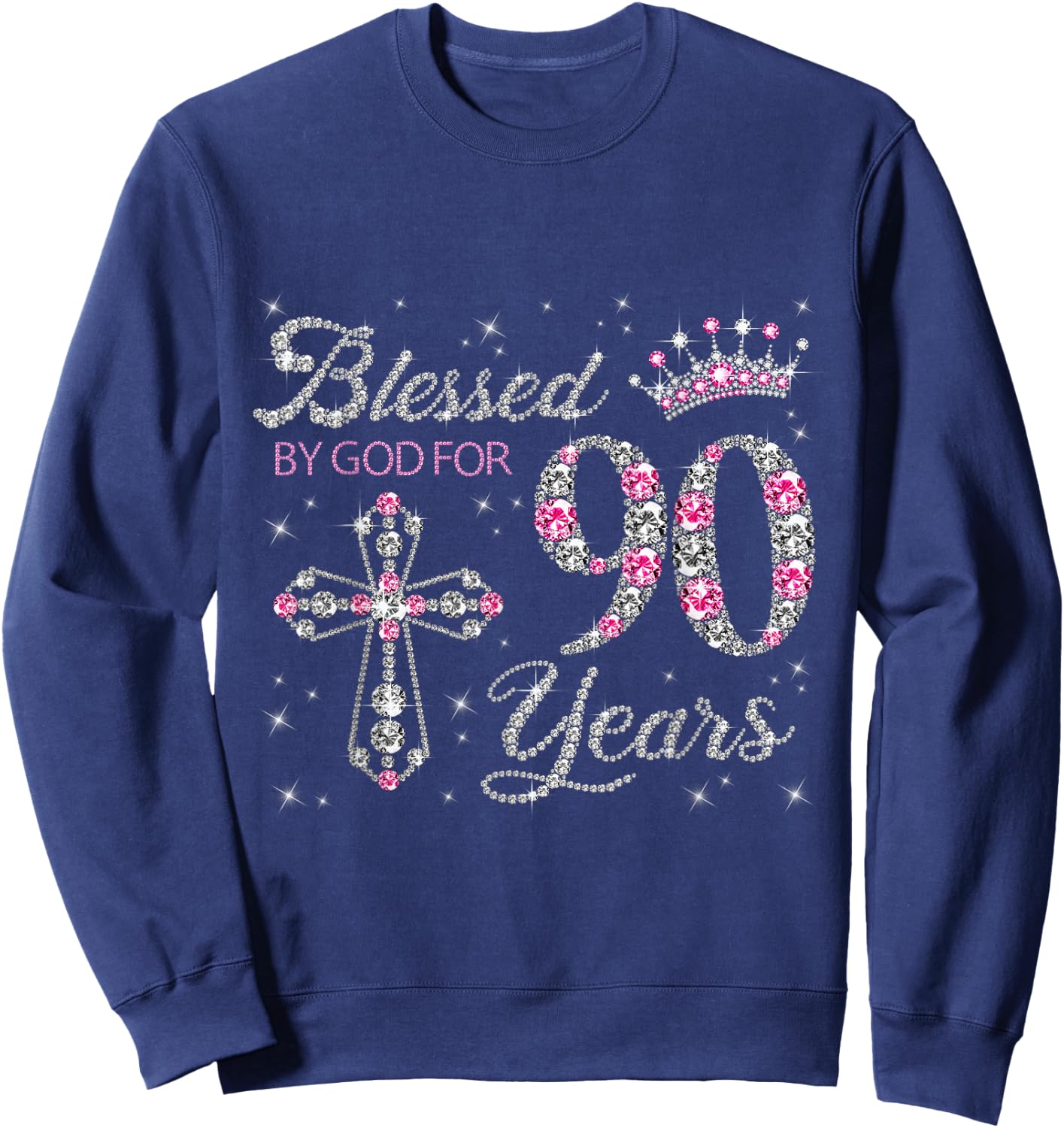 Blessed by God For 90 Years Old 90th Birthday Gift Sweatshirt - Sweatshirt | Navy