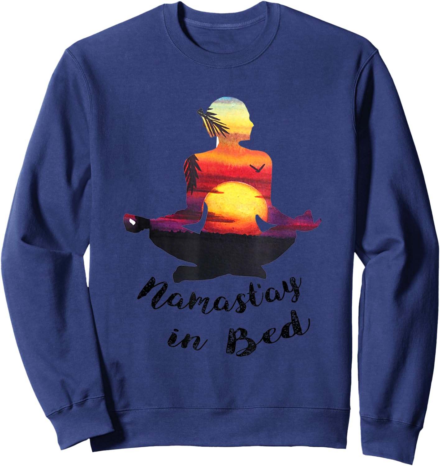 Funny Namastay in Bed Yoga Lover Novelty Gift Men Sweatshirt - Sweatshirt | Navy