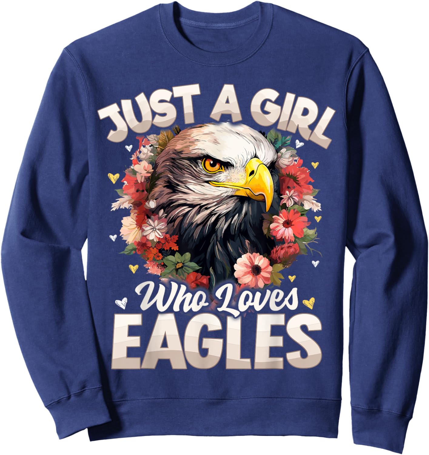 Just A Girl Who Loves Eagle Floral Women Girls Sweatshirt - Sweatshirt | Navy