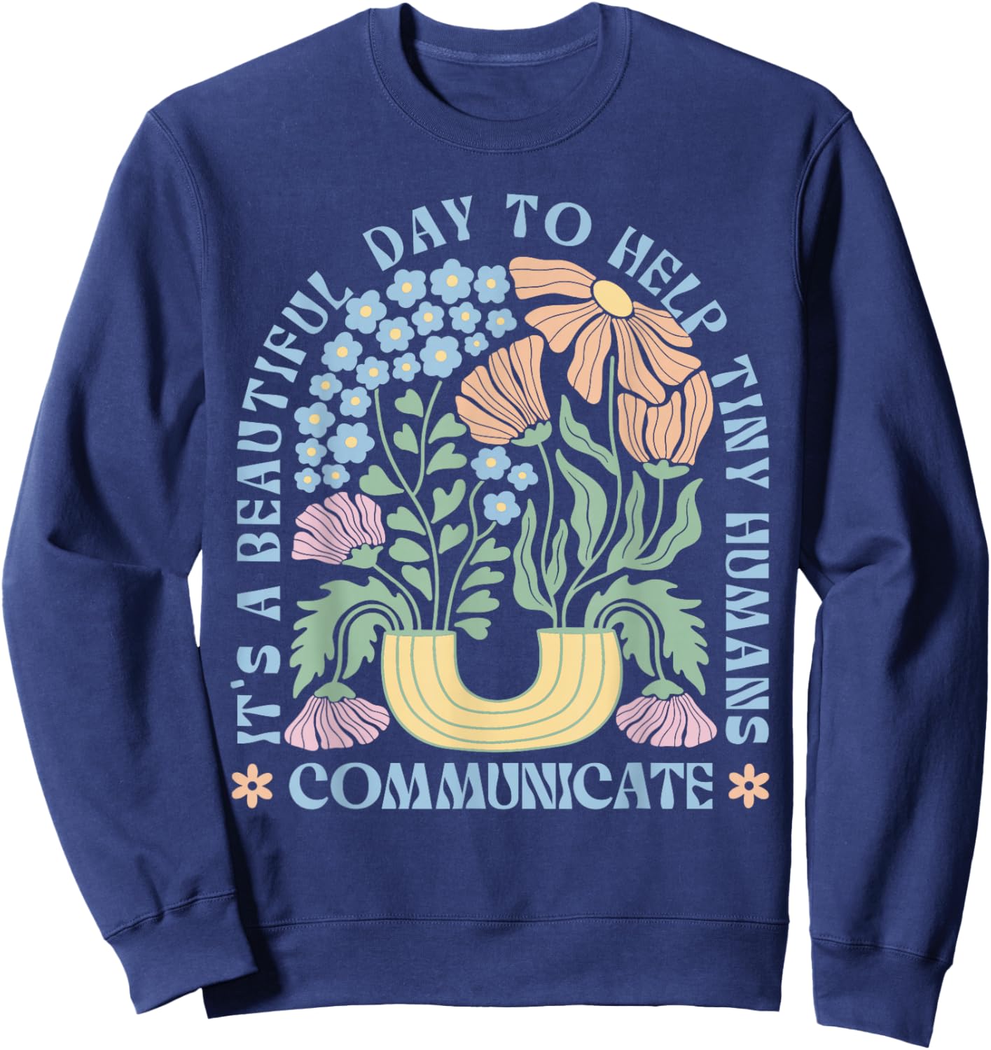 Speech Language Pathologist Pathology Speech Therapy SLP Sweatshirt - Sweatshirt | Navy
