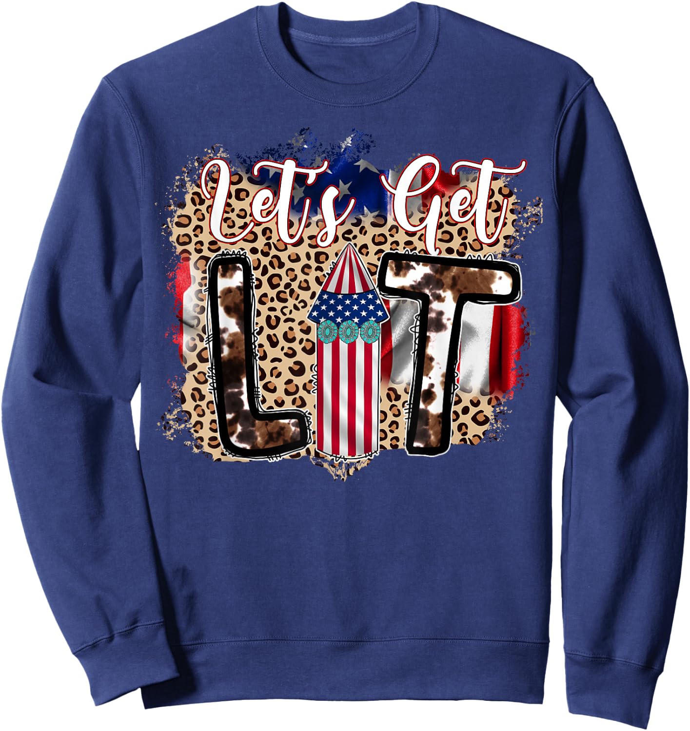 Let's Get Lit Leopard Patriotic Fireworks Fourth of July Sweatshirt - Sweatshirt | Navy