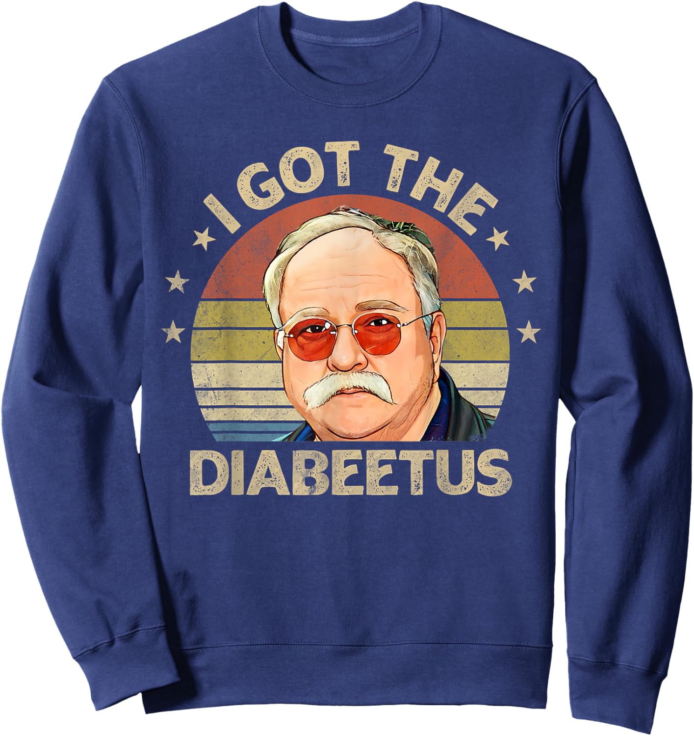 Retro I Got The Diabeetus Funny Diabetes Type 1 2 Awareness Sweatshirt - Sweatshirt | Navy
