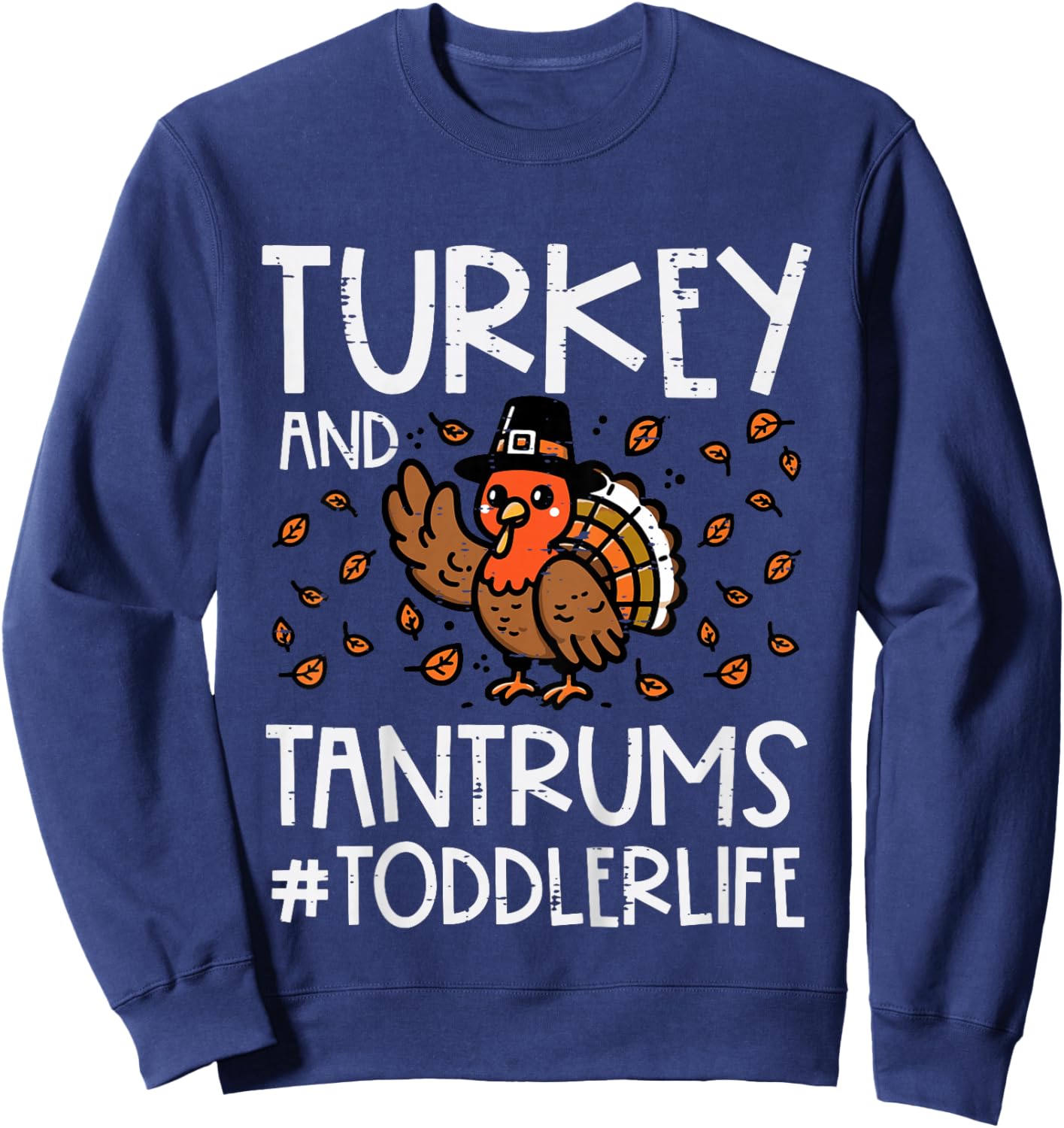 Kids Turkey and Tantrums Toddler Life Thanksgiving Boys Girls Kid Sweatshirt - Sweatshirt | Navy