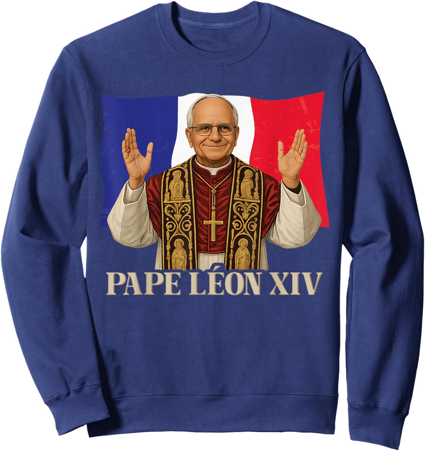 Pope Leo XIV Flag of France Cardinal Robert Prevost Sweatshirt - Sweatshirt | Navy