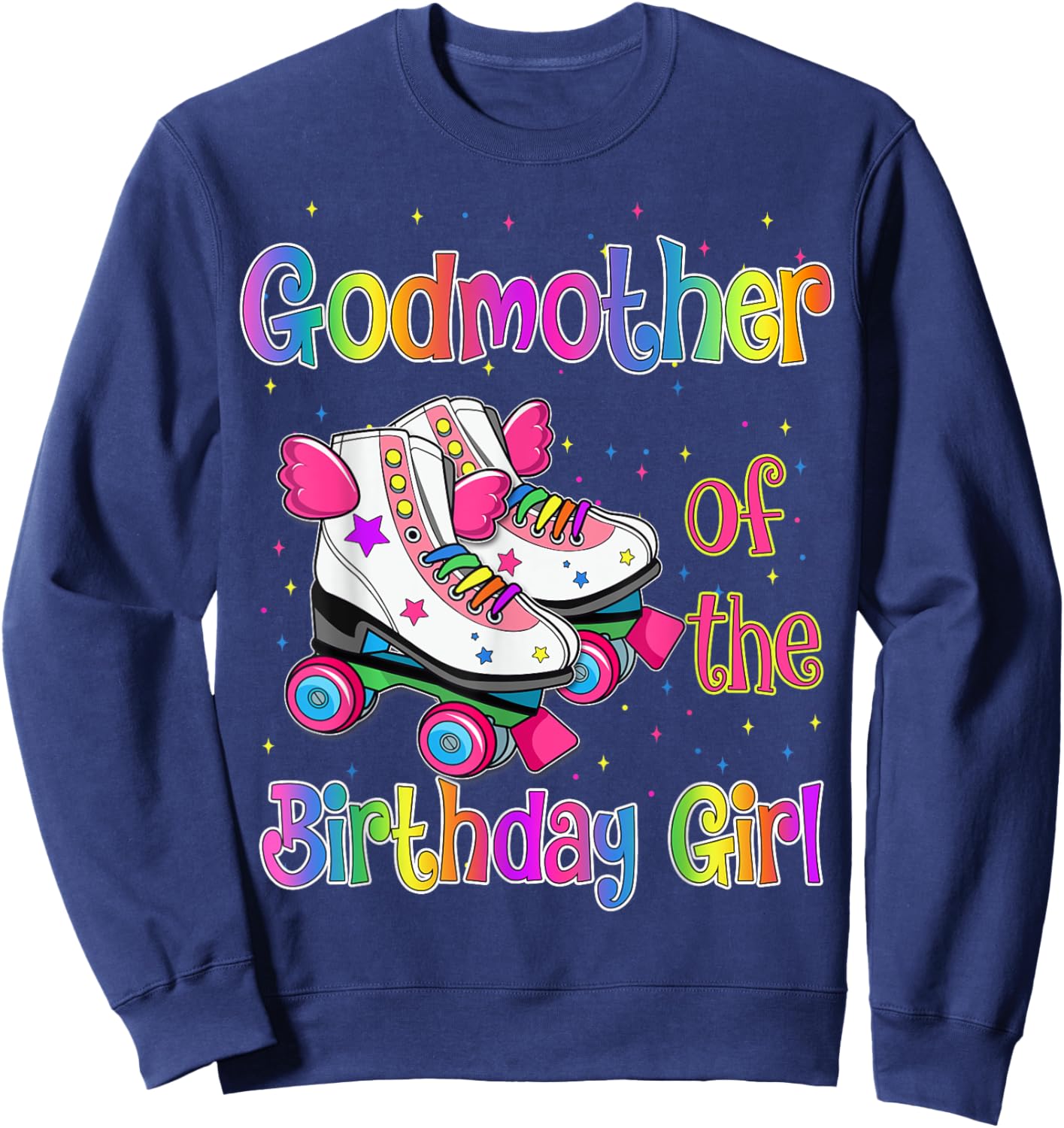Godmother Birthday Girl Rolling Skate Birthday family Party Sweatshirt - Sweatshirt | Navy