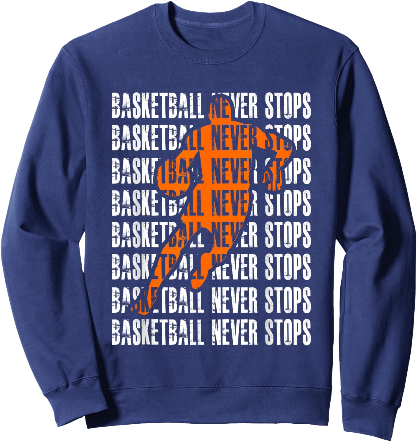 Vintage Basketball Never Stops Court Ball Player Sports Gift Sweatshirt - Sweatshirt | Navy
