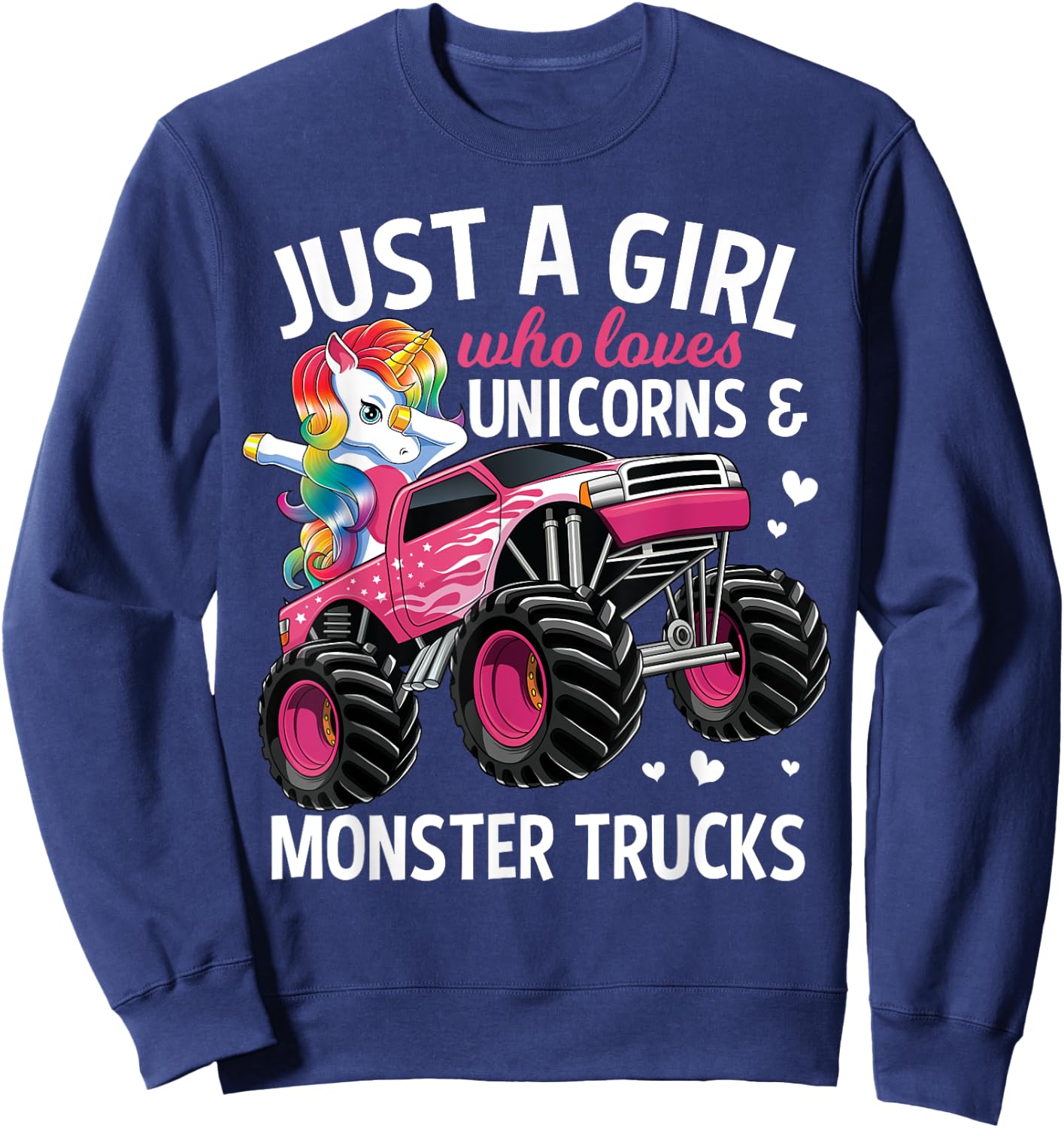 Just A Girl Who Loves Unicorns And Monster Trucks Girls Kids Sweatshirt - Sweatshirt | Navy