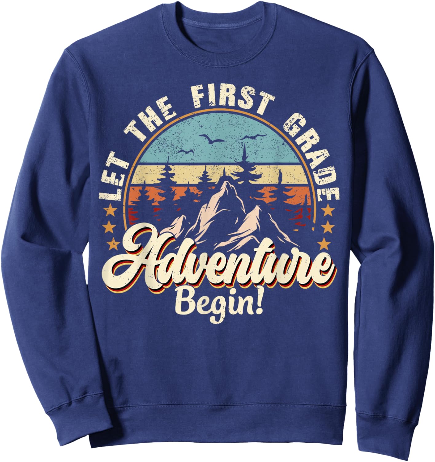 Back To School Let The 1st Grade Adventure Begin Sweatshirt - Sweatshirt | Navy