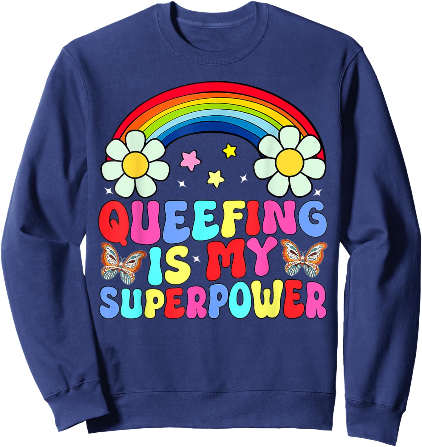 Rainbow Que-efing Is My Superpower Embarrassing Adult Sweatshirt - Sweatshirt | Navy