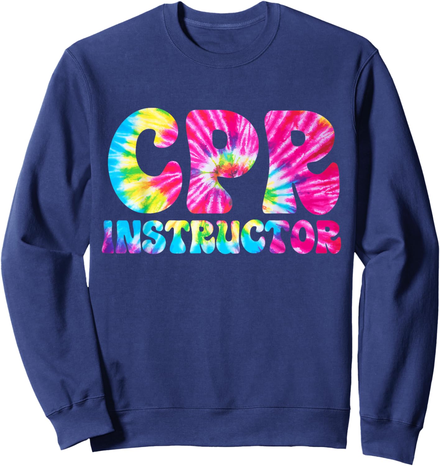 CPR Instructor Tie Dye Training and Teaching EMS Ambulance Sweatshirt - Sweatshirt | Navy