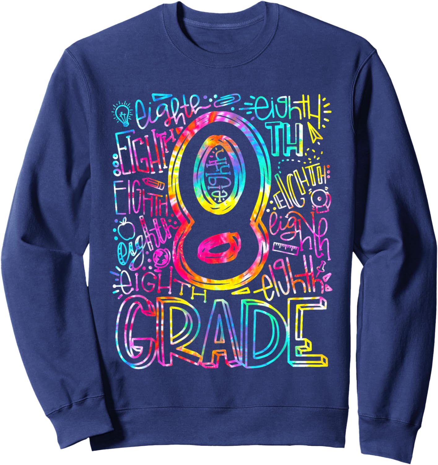 Tie Dye 8th Grade Typography Team Eighth Grade Teacher Gift Sweatshirt - Sweatshirt | Navy