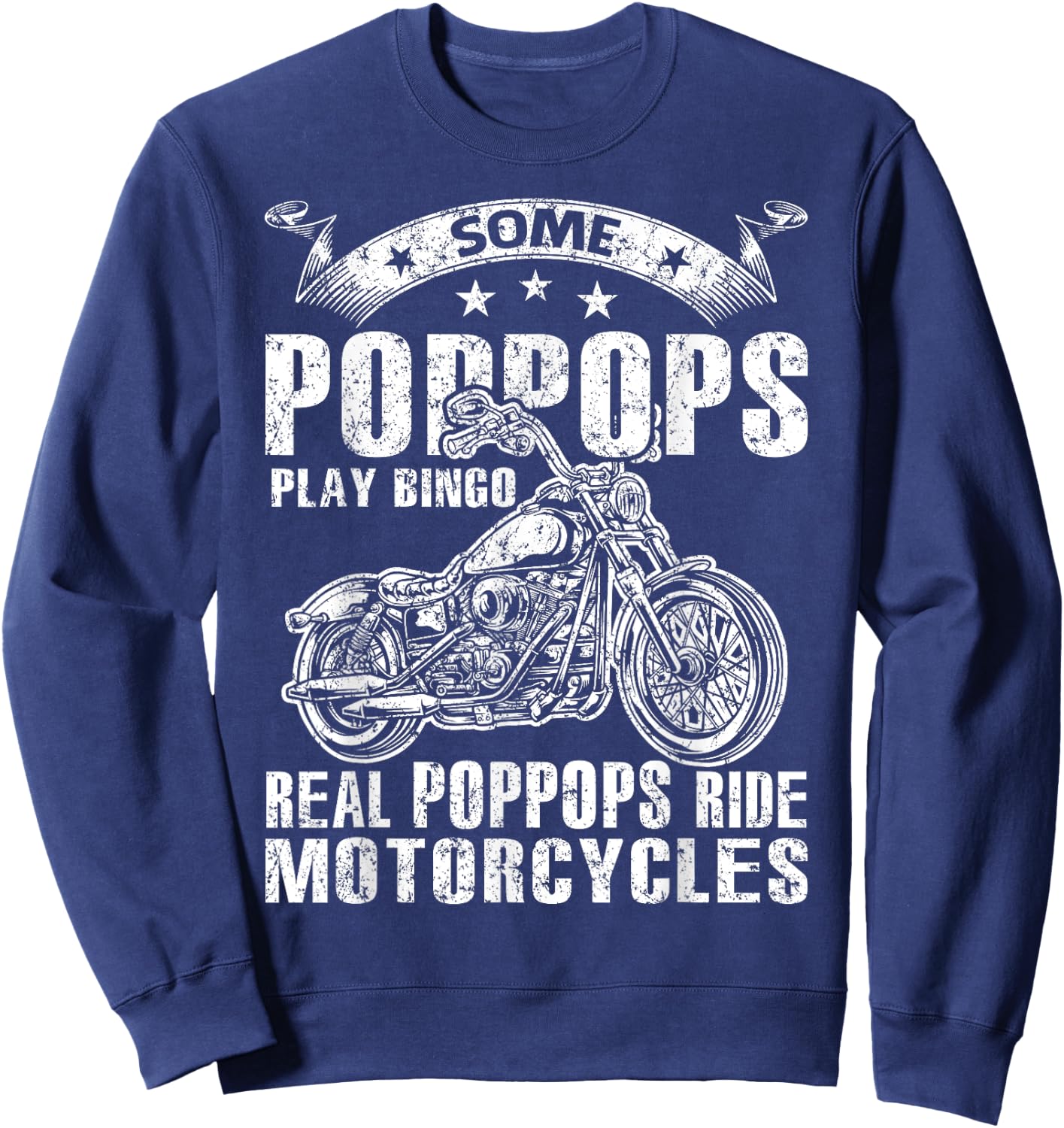 Some Poppops Play Bingo Real Grandpas Ride Motorcycles Sweatshirt - Sweatshirt | Navy