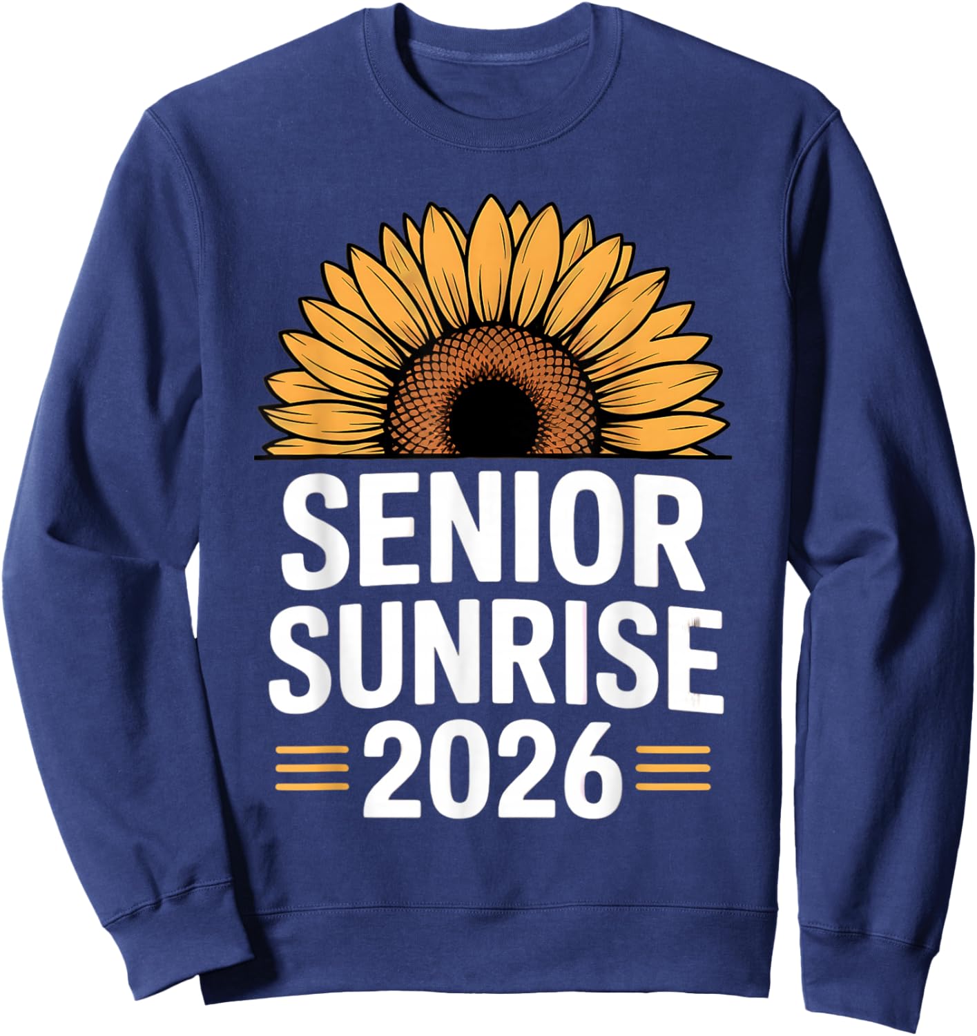 Senior Sunrise 2026 Sunflower Graduation Senior Pride Sweatshirt - Sweatshirt | Navy