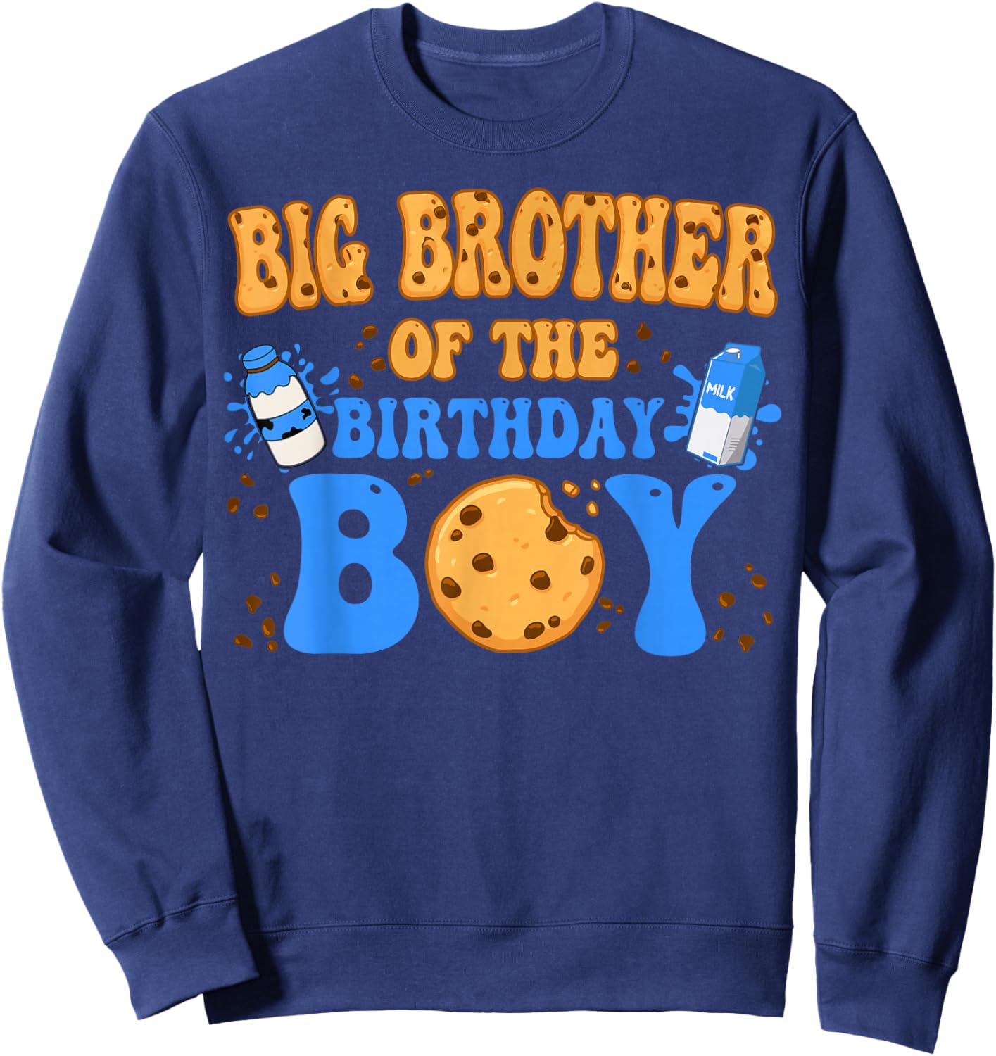 Big Brother Of The Birthday Boy Milk and Cookies Lover Sweatshirt - Sweatshirt | Navy