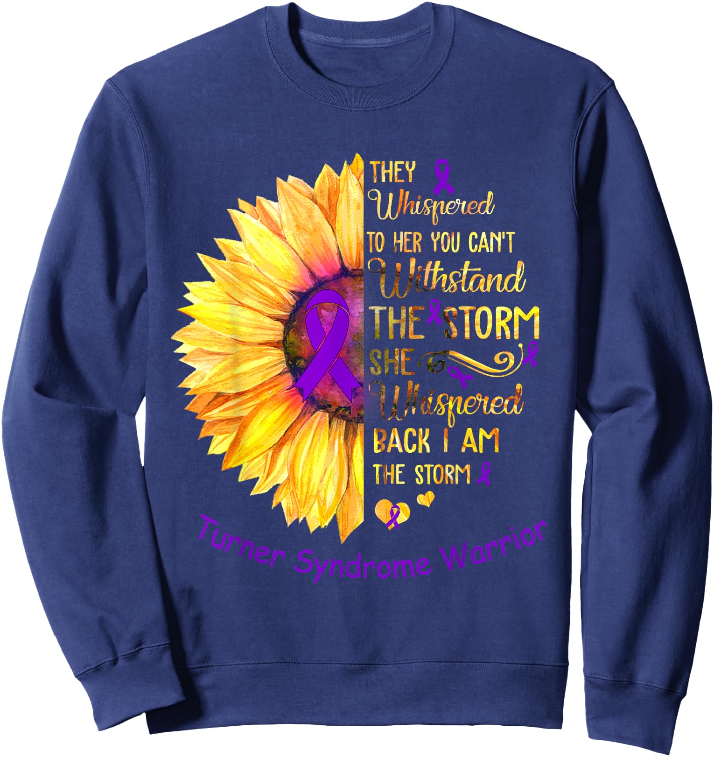 I am the Storm Turner Syndrome Warrior Sweatshirt - Sweatshirt | Navy