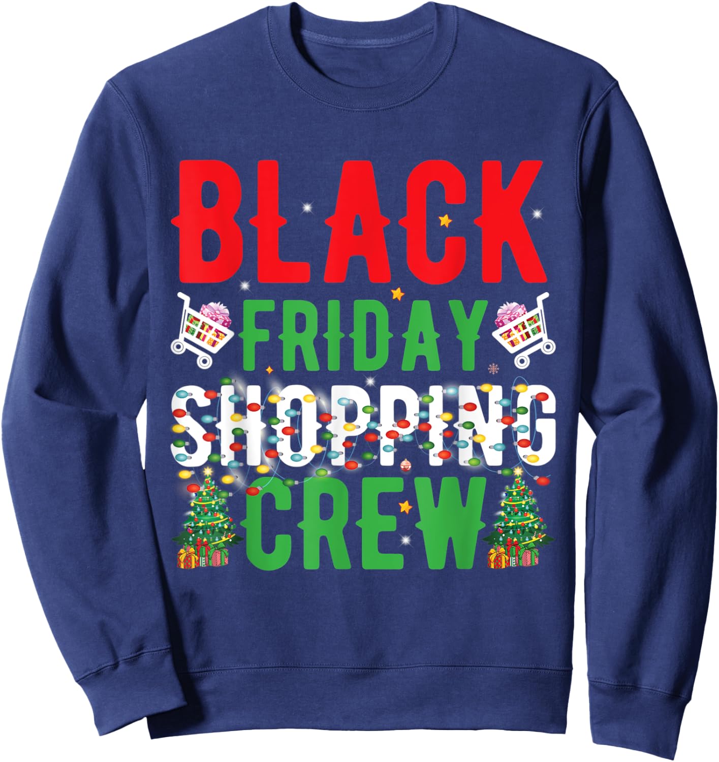 Friday Shopping Crew Christmas Black Shopping Family Group Sweatshirt - Sweatshirt | Navy