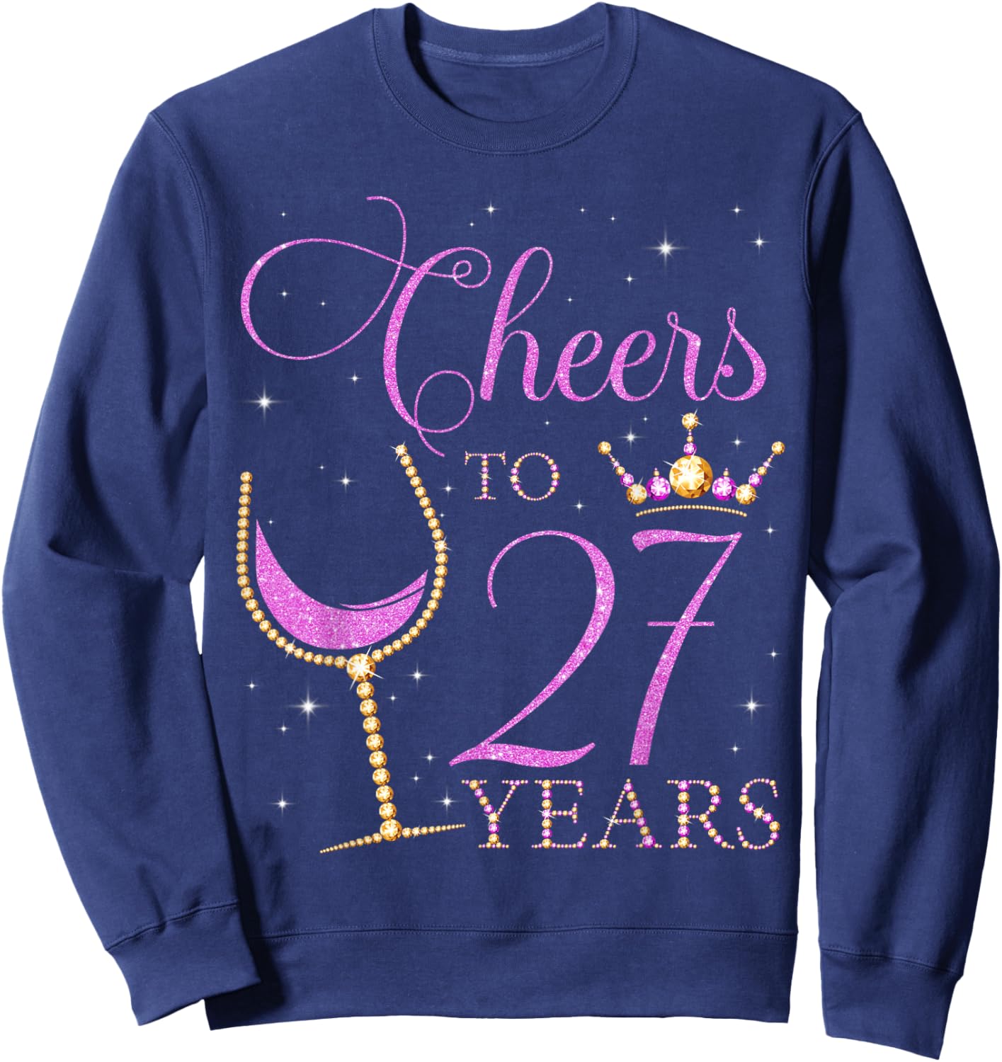 Cheers to 27 Years Old 27th Birthday Party Purple Sweatshirt - Sweatshirt | Navy