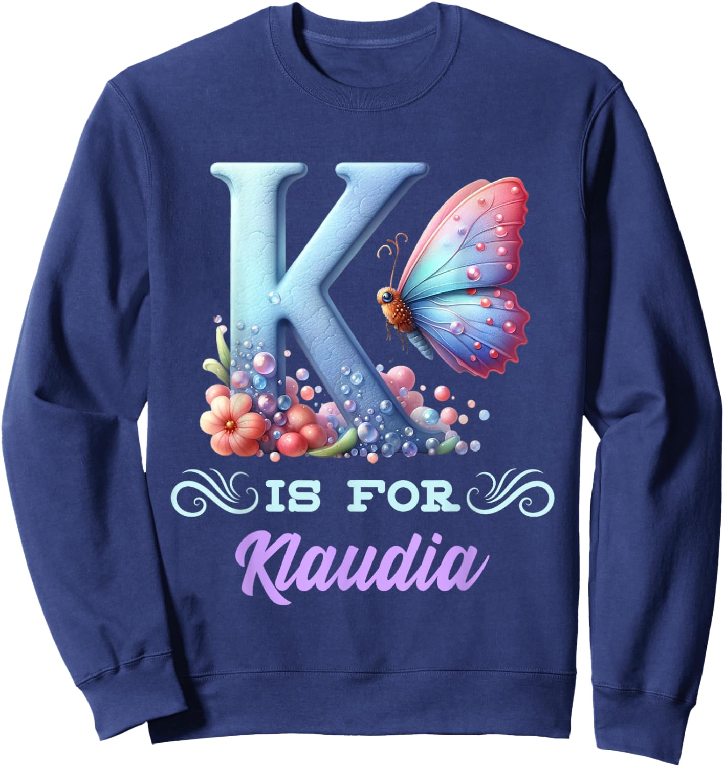 K Is For Klaudia Girly Butterfly And Flower Initial Name Sweatshirt - Sweatshirt | Navy