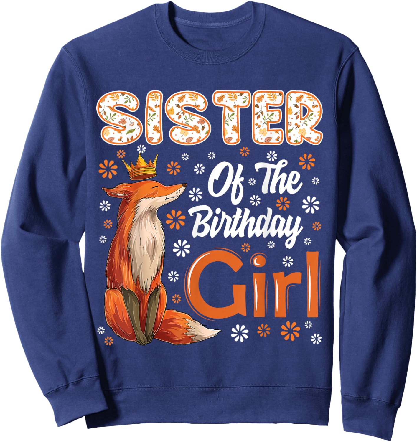 Sister Fox Animal Lovers Birthday Girl Fox B-day Family Sweatshirt - Sweatshirt | Navy