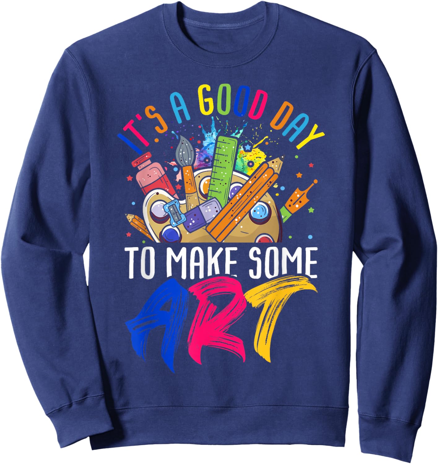 It's A Good Day To Make Art Clothes & Art Teacher Drawing Teacher Black Small Modern Classic Short Sleeve Sweatshirt - Sweatshirt | Navy
